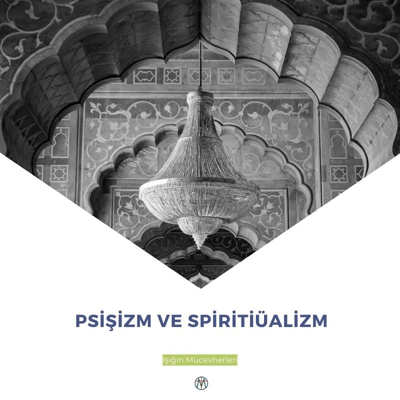 Psişizm ve Spiritüalizm